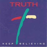 TRUTH - Keep Believing