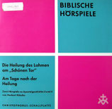 BIBLISCHE HÖRSPIELE : Die Heilung des Lahmen am Schönen Tor + Am Tage nach der Heilung