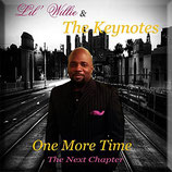 Lil' Willie & The Keynotes - One More Time (The Next Chapter)