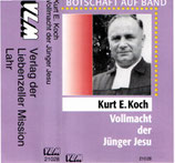 Kurt E.Koch : Vollmacht der Jünger Jesu (VLM)