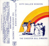 The Chester Gill Singers - City Called Heaven