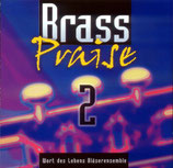 Wort des Lebens Bläserensemble - Brass Praise 2