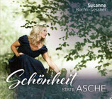 Susanne Büchli-Gessner - Schönheit statt Asche