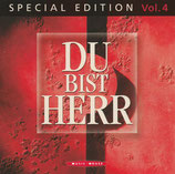 Du bist Herr - Special Edition Vol.4