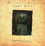 Michael Card - The Way Of Wisdom