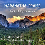 TOM COOMES & The Maranatha Singers - Maranatha Praise ; Rock Of My Salvation