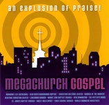 Megachurch Gospel : An Explosion of Praise!