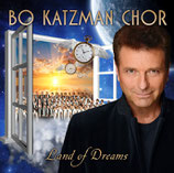 Bo Katzman Chor : Land of Dreams