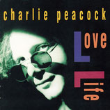 Charlie Peacock - Love Life