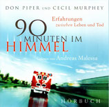 90 Minuten im Himmel ; Erfahrungen zwischen Leben und Tod - Don Piper und Cecil Murphey gelesen von Andreas Malessa (CD-Hörbuch)