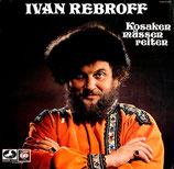 Ivan Rebroff - Kosaken müssen reiten