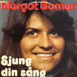 Margot Boman - Sjung din sang