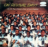 Rev. John L.Branham & The St.Paul Church Choir of Los Angeles - On Revival Day!