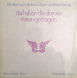 Werner Compes - Alte Weihnachtslieder in Sätzen von Walter Gerwig ; da haben die Dornen Rosen getragen (Dieter Kreidler, Gitarre)