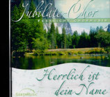 Jubilate Chor - Herrlich ist dein Name