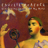 Charlie Peacock - Everything That's On My Mind