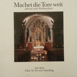 Chor St.Severin Garching - Machet die Tore weit ; Advent und Weihnachten