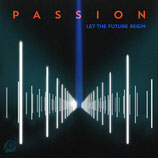 PASSION - Let The Future Begin