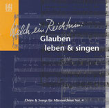 Welch ein Reichtum: Glauben leben & singen (Chöre & Songs für Männerchöre Vol.4)