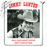 Jimmy Lawton - Save Your Heart For Me / Don't Look So Sad