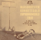 Blasorkester Kornettsolo Euphoniumsolo Trio (Hemmes Härold P 5150)