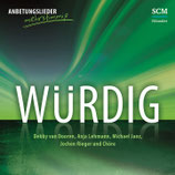 WÜRDIG - Jochen Rieger und Chöre, Anja Lehmann, Michael Janz, Debby van Dooren