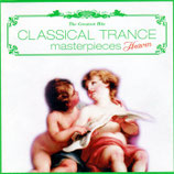 CLASSICAL TRANCE - masterpieces Heaven (The Greatest Hits)