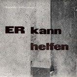 Brüderchor St.Chrischona - Er kann helfen