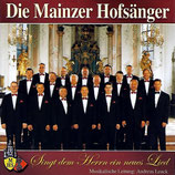 Die Mainzer Hofsänger - Singet dem Herrn ein neues Lied