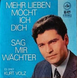 Kurt Volz - Mehr lieben möcht ich dich