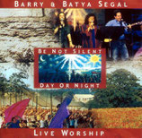 Barry & Batya Segal - Be Not Silent Day Or Night