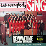 Revivaltime Radio Choir - Let Everybody Sing