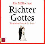 Eva Müller liest Richter Gottes - Die geheimen Prozesse der Kirche (3-CD)