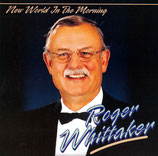 Roger Whittaker - New World In The Morning