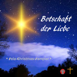 Botschaft der Liebe - Weihnachtslieder (Sela-Christmas-Sampler) CD