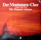 Der Montanara Chor - Die Himmel rühmen ... (2-LP)