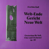 Balinger Kantorei, Kirchenchor Empfingen, Kirchenchor Wiesenstetten, Mechthild Georg, Kurt Widmer - Welt-Ende-Gericht-Neue Welt - Joachim Raff (3-LP)