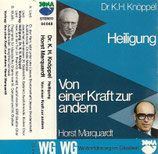 Dr.H.K.Knöppel : Heiligung / Horst Marquardt : Von einer Kraft zur andern