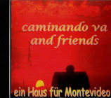 Camindano va and friend - ein Haus für Montevideo