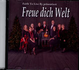Faith To Live By - Freue dich Welt