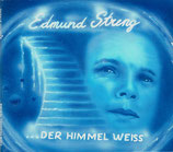 Edmund Streng - Der Himmel weiss