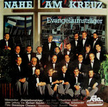 Männerchor Evangeliumsträger - Nahe am Kreuz