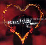Petra - Petra Praise 2 : We Need Jesus