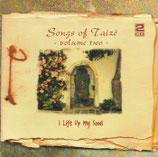 Taizé - Songs of Taizé Volume 2 : I Lift Up My Soul (2-CD-Box)