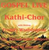 Kathi-Chor Wil with Bishop Freddy Washington, The Philadelphia Singers : GOSPEL LIVE