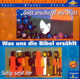 Was uns die Bibel erzählt: Gott erschafft die Welt / Selig seid ihr