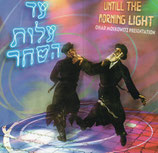 Ohad Moskowitz Presentation - Until The Morning Light ; Alot Hashachar 1 (2004)