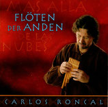 Carlos Roncal : Flöten der Anden