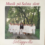 LA CAPPELLA : Musik pa Salsta slott