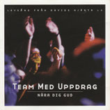 TEAM MED UPPDRAG : NÄRA DIG GUD